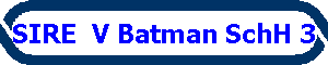 SIRE  V Batman SchH 3